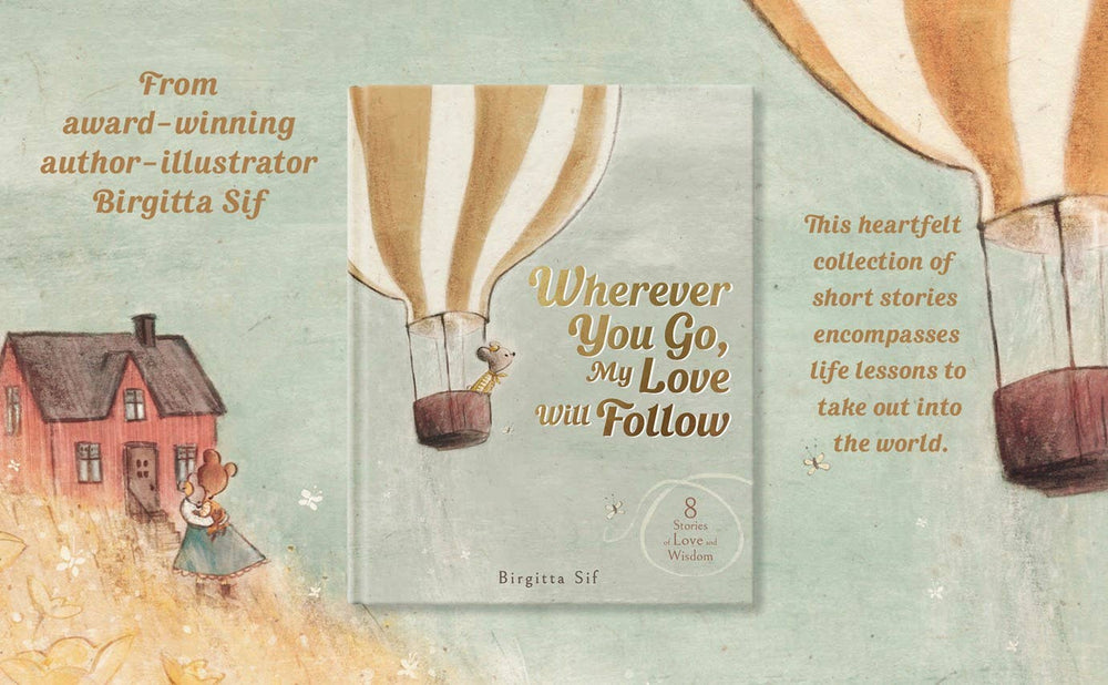 Wherever You Go, My Love Will Follow