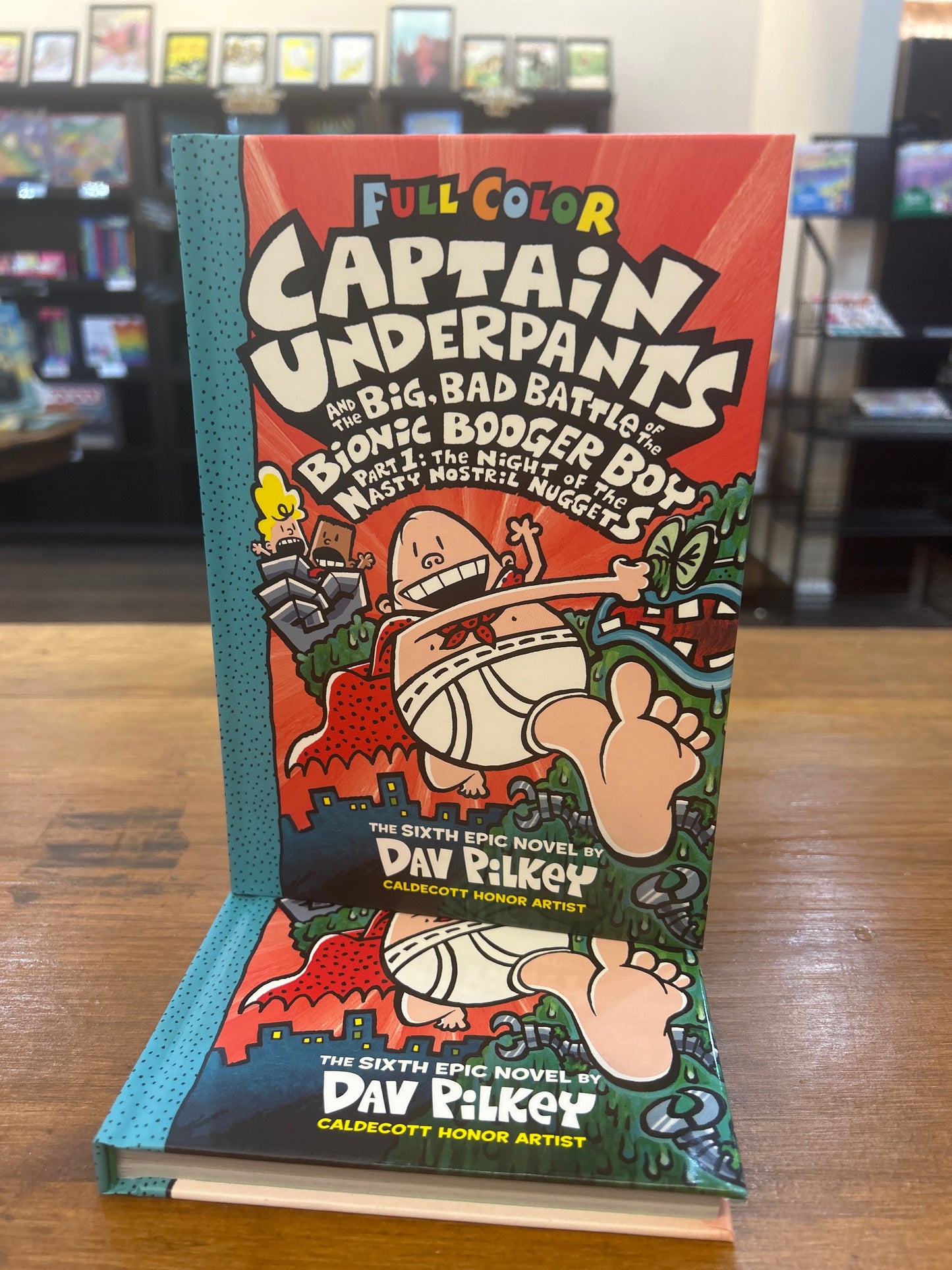 Captain Underpants and the Big, Bad Battle of the Bionic Booger by: Dav Pilkey