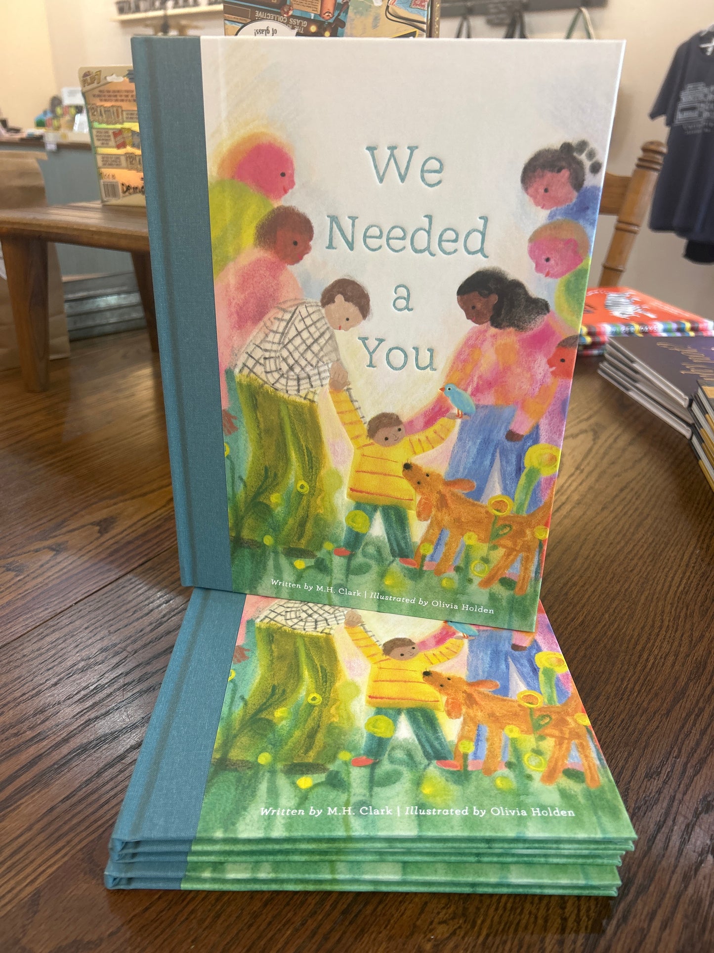 We Needed a You by: M.H. Clark and Illustrated by Olivia Holden
