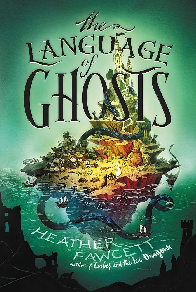 The Language of Ghosts: A Thrilling Fantasy Adventure About Royal Siblings and a Stolen Throne for Children (Ages 8-12) cover image