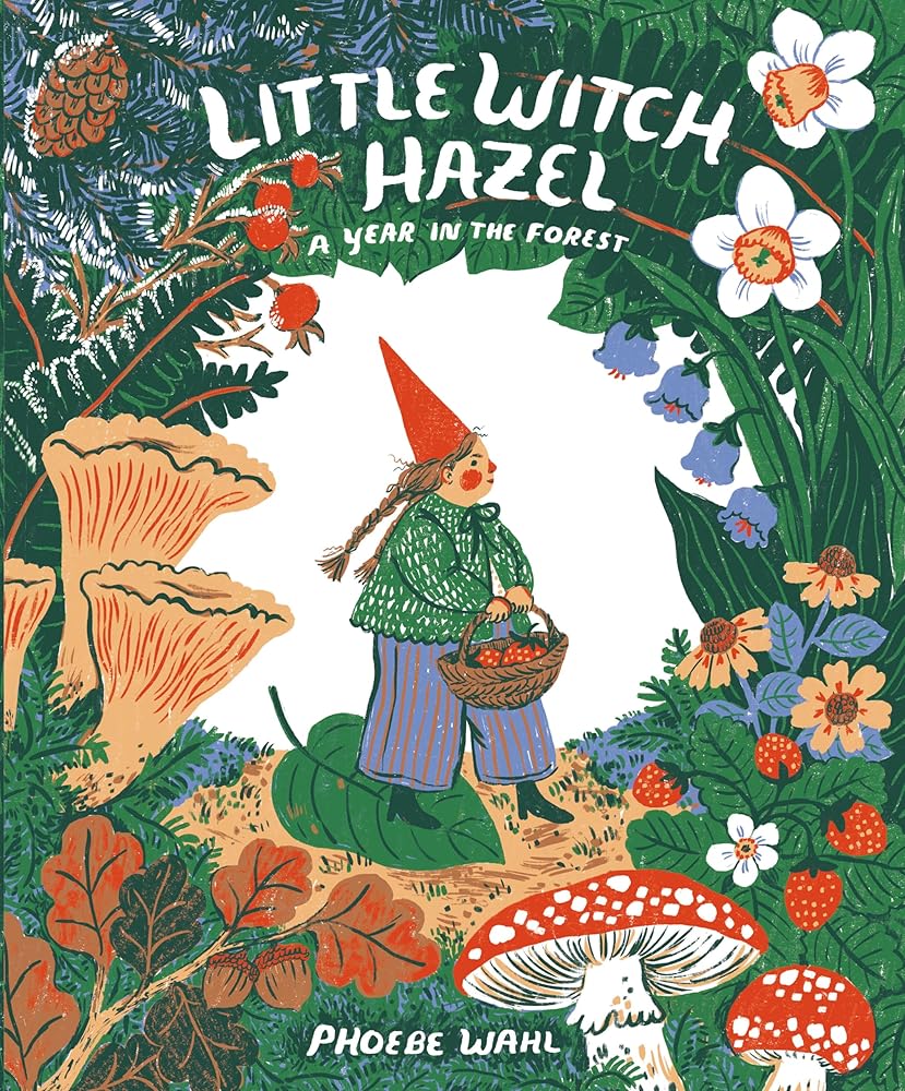 Little Witch Hazel: A Year in the Forest cover image