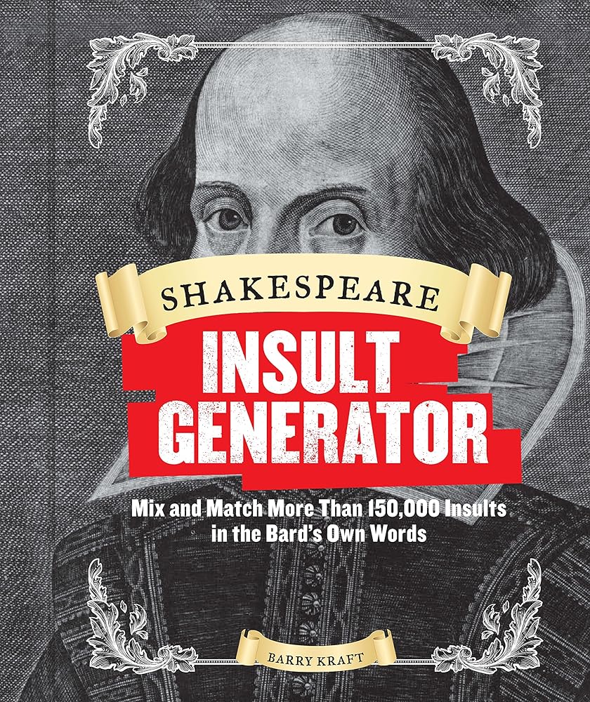 Shakespeare Insult Generator: Mix and Match More than 150,000 Insults in the Bard’s Own Words cover image