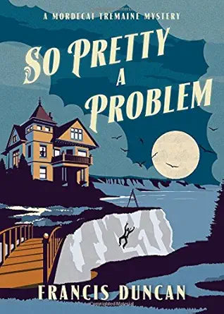 So Pretty a Problem (Mordecai Tremaine Mystery, 3) cover image