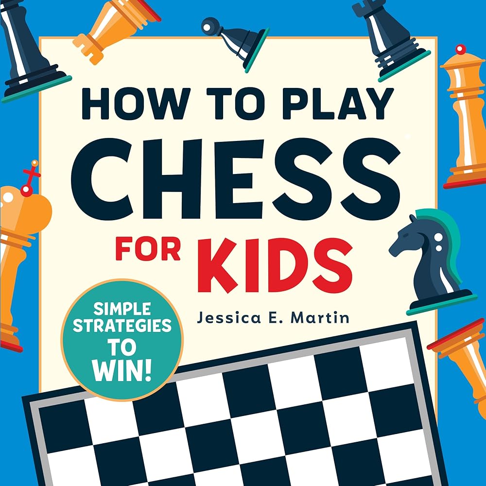 How to Play Chess for Kids: Simple Strategies to Win cover image