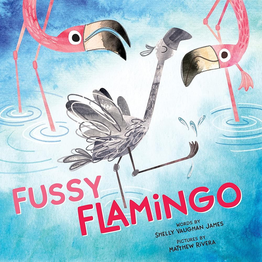 Fussy Flamingo: A Funny Baby Animal Book for Kids (Includes Cool Flamingo Facts!) cover image