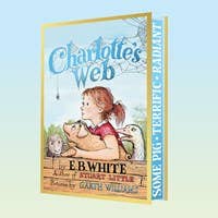 Charlotte's Web Collector’s Deluxe Edition : E. B. White