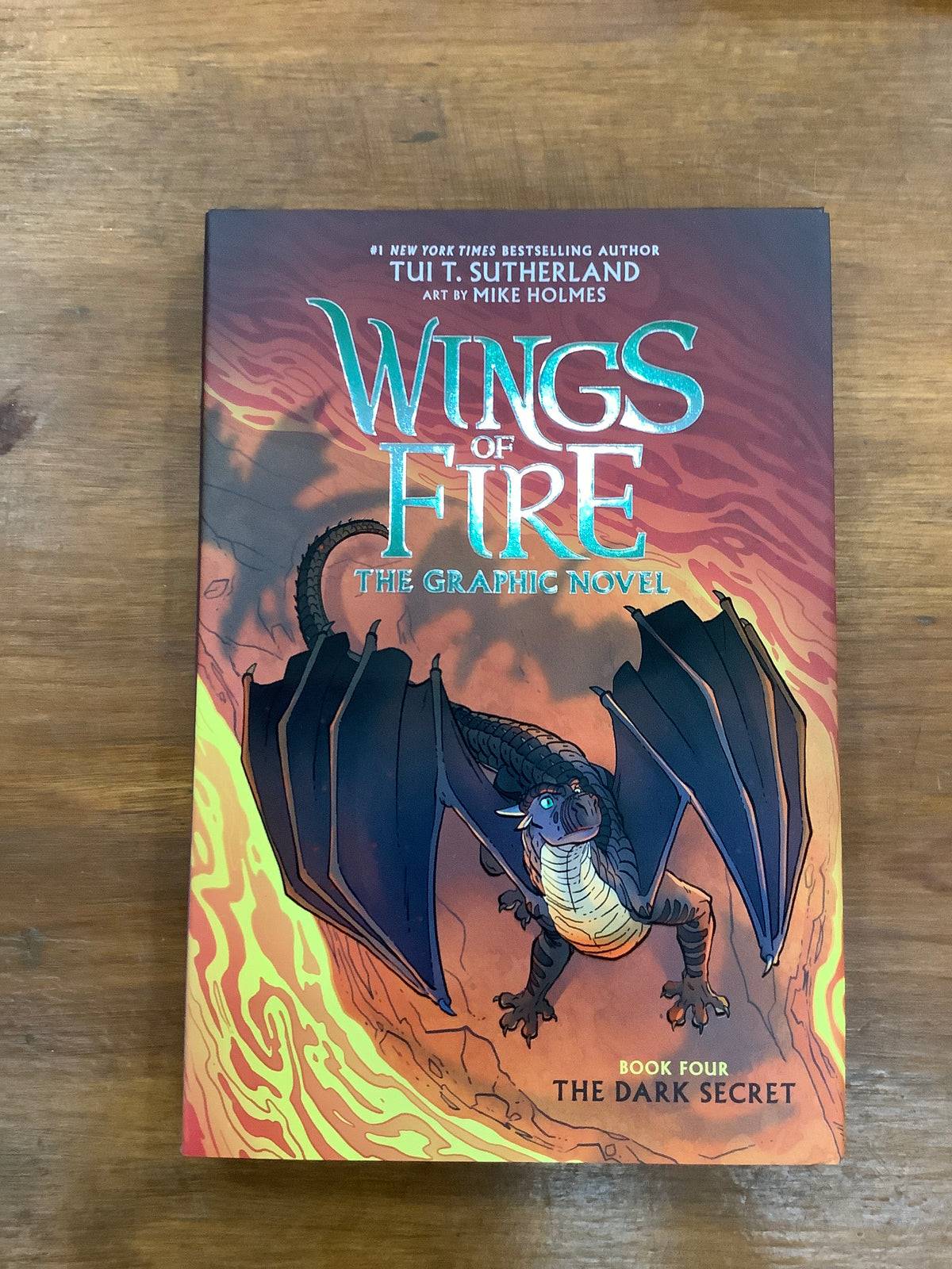 WINGS OF FIRE GRAPHIC NOVEL #4: THE DARK SECRET by: Tui T. Sutherland and illustrated by Mike Holmes