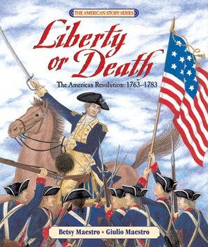 Liberty or Death : Betsy Maestro