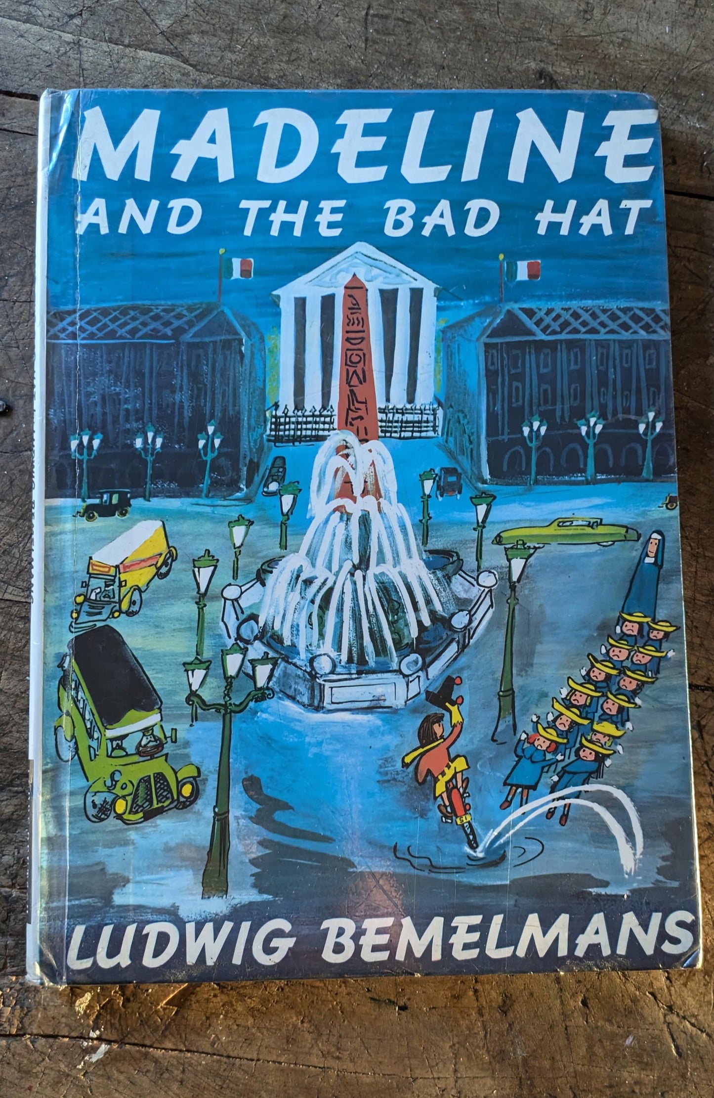 Madeline and the Bad Hat by: Ludwig Bemelmans