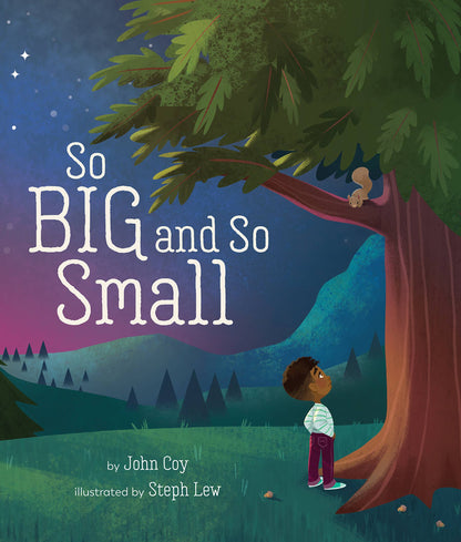 So Big And So Small Picture Book by: John Coy