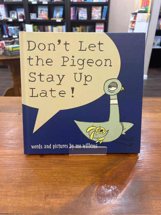 Don't Let the Pigeon Stay Up Late! by Mo Willems