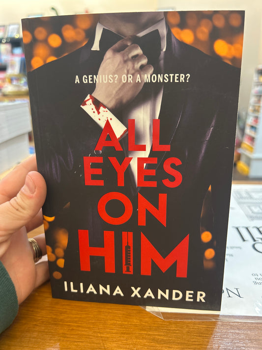 All Eyes on Him (Standard Edition) by: Iliana Xander