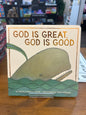 God is Great, God is Good by: Sanna Anderson Baker