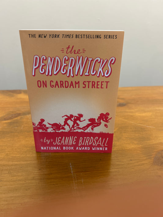 The Penderwicks on Gardam Street by: Jeanne Birdsall