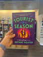 Tourist Season by: Brynne Weaver
