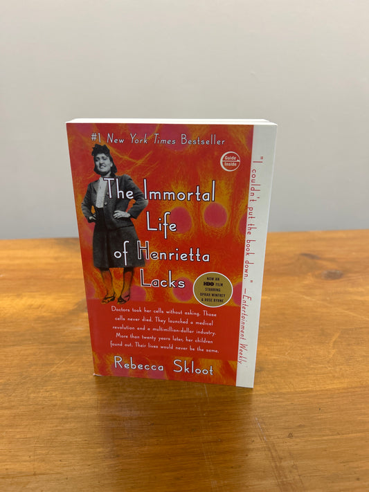 The Immortal Life of Henrietta Lacks by: Rebecca Skloot