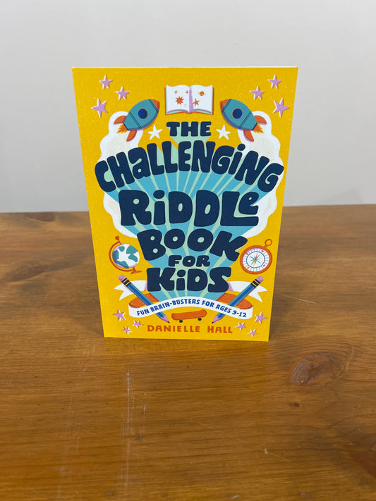 The Challenging Riddle Book for Kids by: Danielle Hall