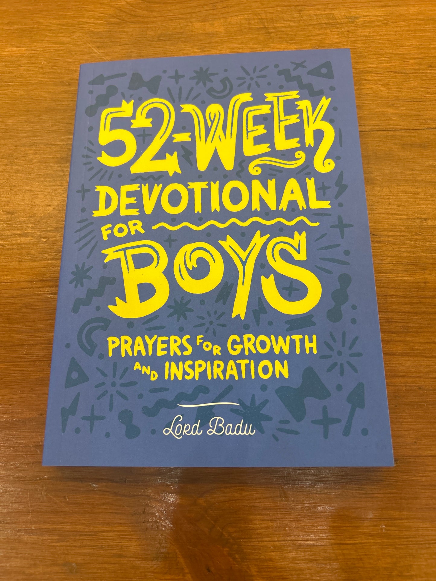 52-Week Devotional for Boys by Lord Badu