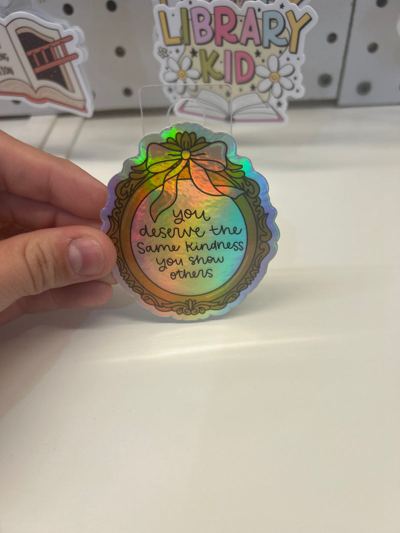 You Deserve Sticker