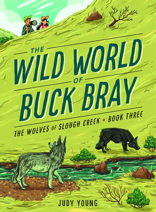 The Wild World of Buck Bray Book Three Middle Grade