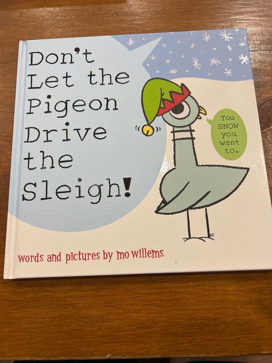 Don’t Let the Pigeon Drive the Sleigh! (HB) by Mo Willems