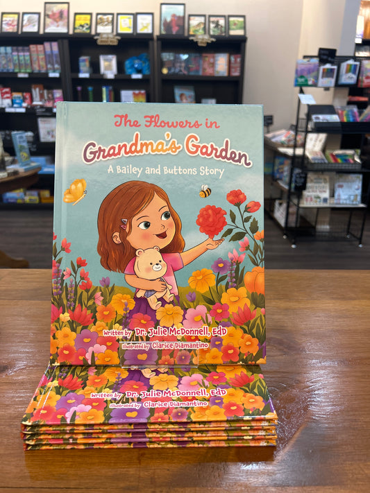 The Flowers In Grandma’s Garden by: Julie McDonnell (Local)
