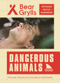 Bear Grylls Outdoor Skills Handbook: Dangerous Animals
