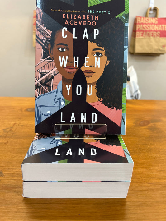 Clap When You Land by: Elizabeth Acevedo