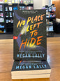 No Place Left to Hide by: Megan Lally