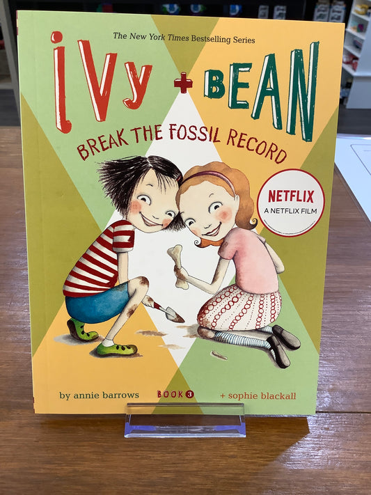Ivy+Bean: Break the Fossil Record by Annie Barrows