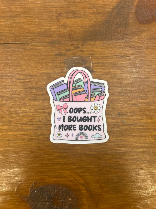 Oops…Bought More Books Sticker