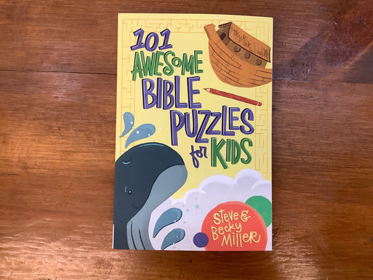 101 Awesome Bible Puzzles for Kids by: Steve & Becky Miller