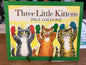 Three Little Kittens by: Paul Galdone