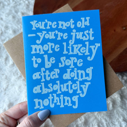 "Sore after doing nothing" Funny Birthday Card