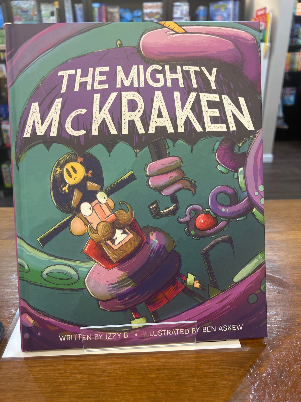The Mighty McKraken by: Izzy B and illustrated by Ben Askew