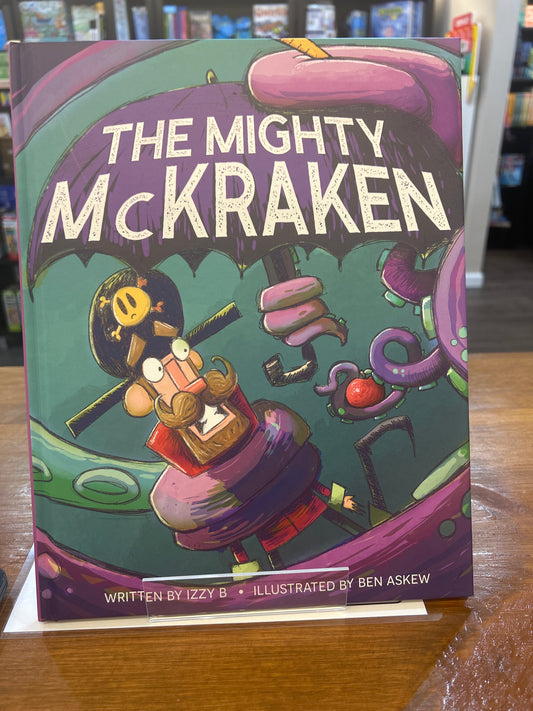 The Mighty McKraken by: Izzy B and illustrated by Ben Askew