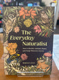 The Everyday Naturalist by: Rebecca Lexa