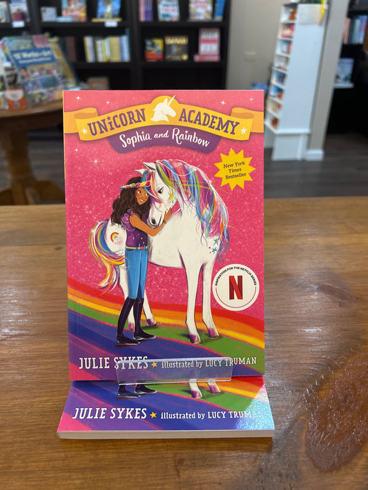 Unicorn Academy: Sophia and Rainbow by: Julie Sykes