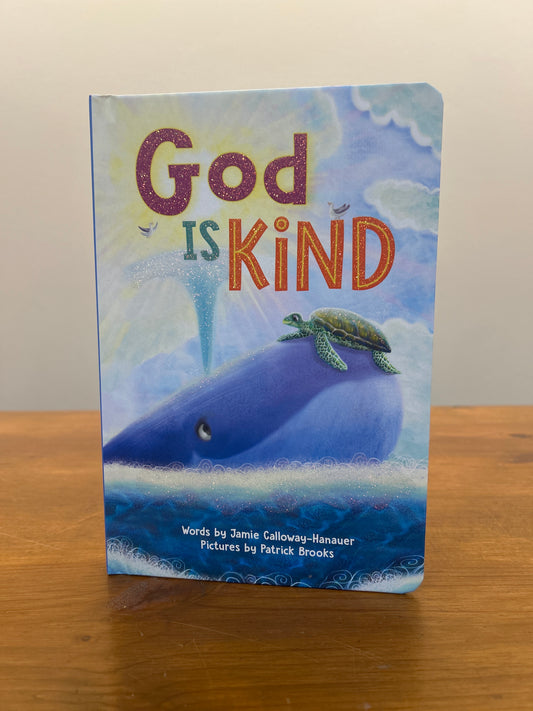 God is Kind Jamie Calloway‑Hanauer, illustrated by Patrick Brooks