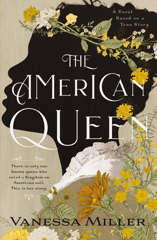 The American Queen: A Novel Based On the True Story of