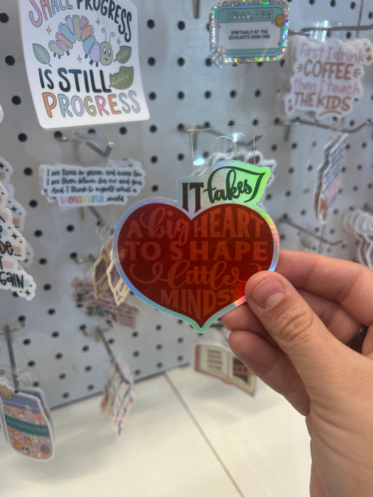 It takes a Big Heart Sticker