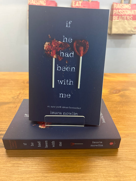 If he had been with me by: Laura Nowlin