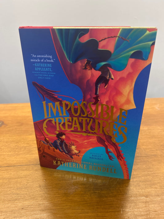 Impossible Creatures (Sprayed Edge, Limited Edition) by: Katherine Rundell