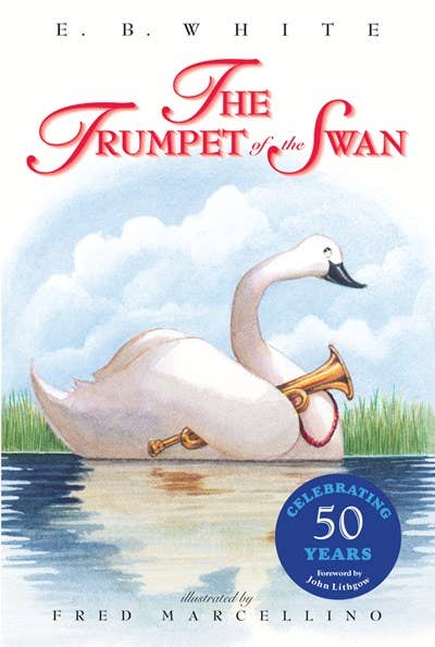 Trumpet of the Swan 50th Anniversary : E. B. White