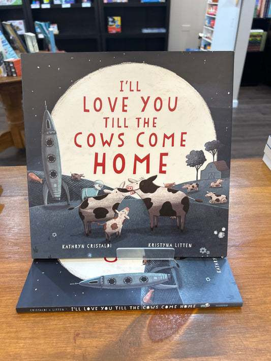 I'll Love You Till the Cows Come Home