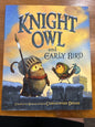 Knight Owl and Early Bird