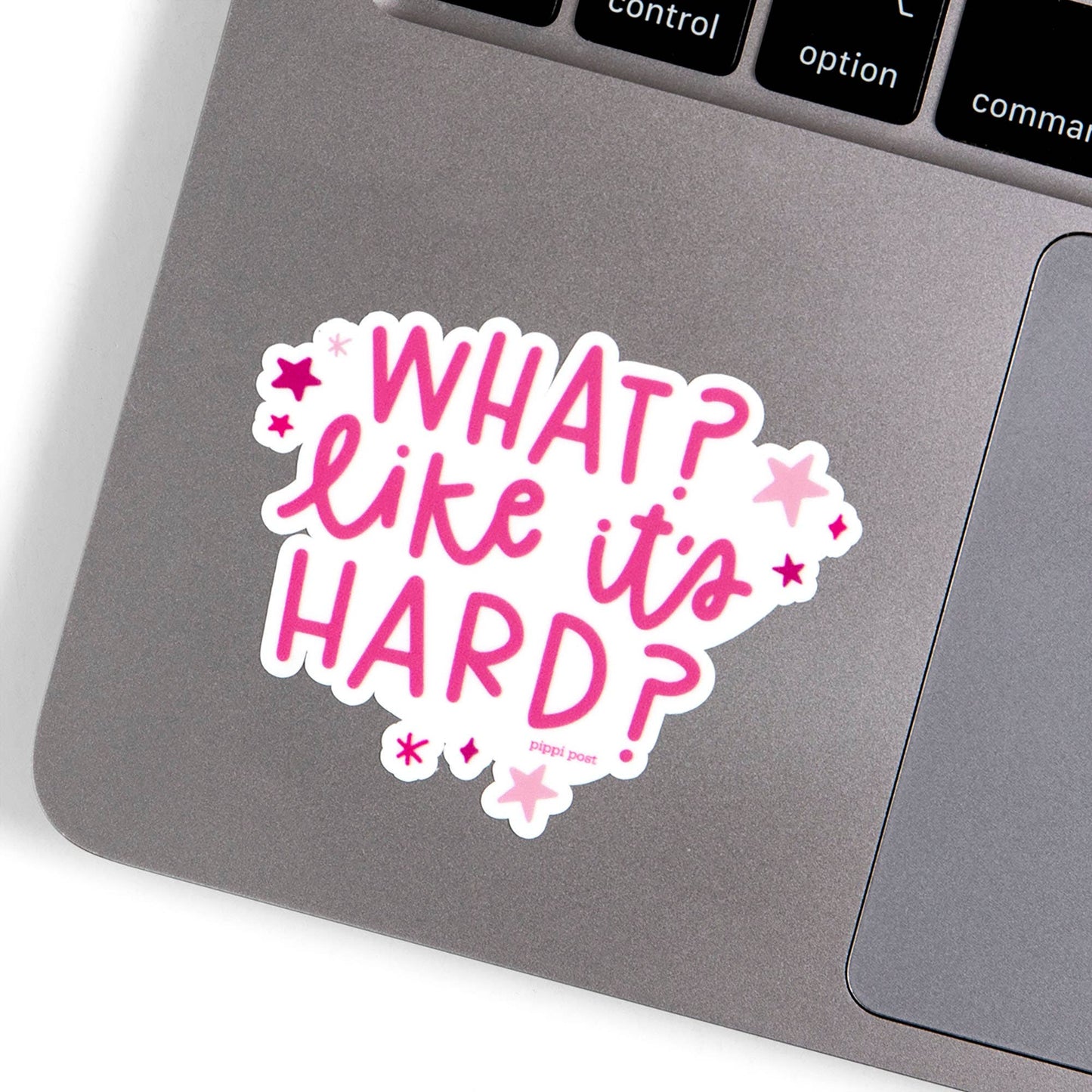 What Like It's Hard Decal Sticker