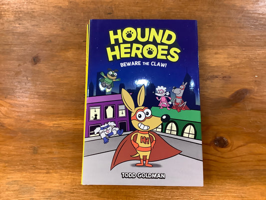 HOUND HEROES #1: BEWARE THE CLAW! by: Todd Goldman