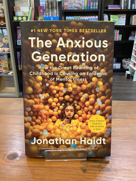 The Anxious Generation by: Jonathon Haidt