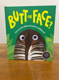 Butt or Face?